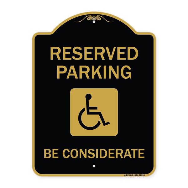 Signmission Reserved Parking-W/ Handicap Considerate, Black & Gold Aluminum Sign, 18" x 24", BG-1824-22995 A-DES-BG-1824-22995 - main